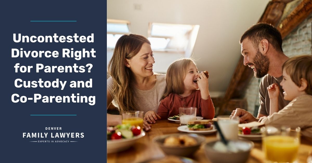 Is an Uncontested Divorce Right for Parents? Custody and Co-Parenting
